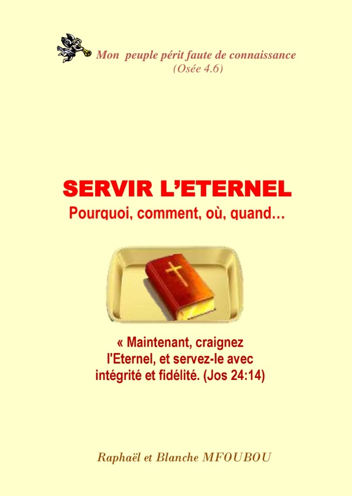 Servir l'Éternel, pourquoi, comment et quand